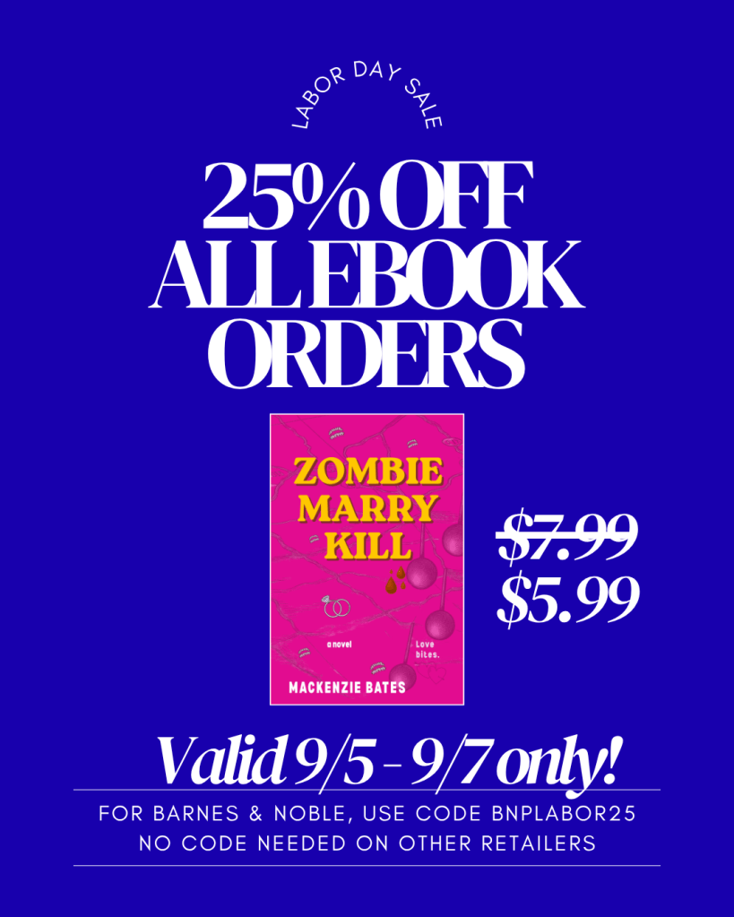 Graphic showing all ebook orders of Zombie Marry Kill are 25% off for the Labor Day Weekend sale valid 9/5-9/7